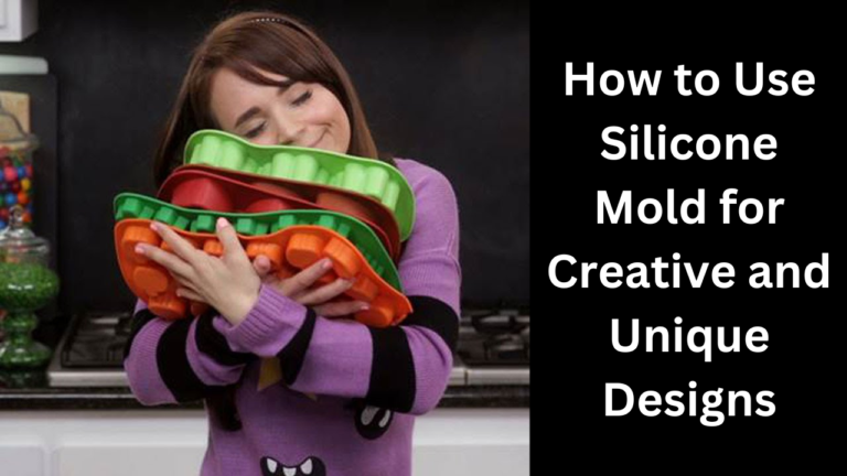 How to Use Silicone Mould for Creative and Unique Designs